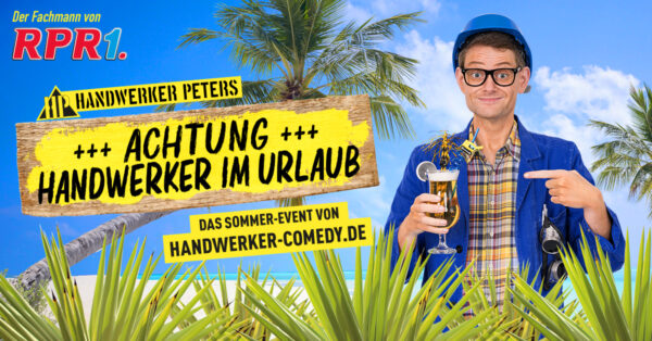 Handwerker Peters „Achtung: Handwerker im Urlaub - Sommer-Urlaubs-Comedy"